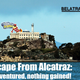Illustration for article titled An Escape From Alcatraz: Nothing ventured, nothing gained!em/em